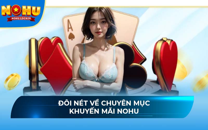Đôi nét về chuyên mục khuyến mãi NOHU